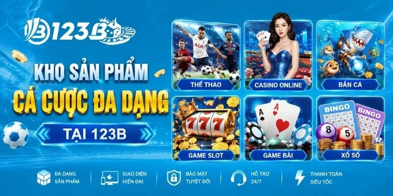 Sảnh game 123B đa dạng